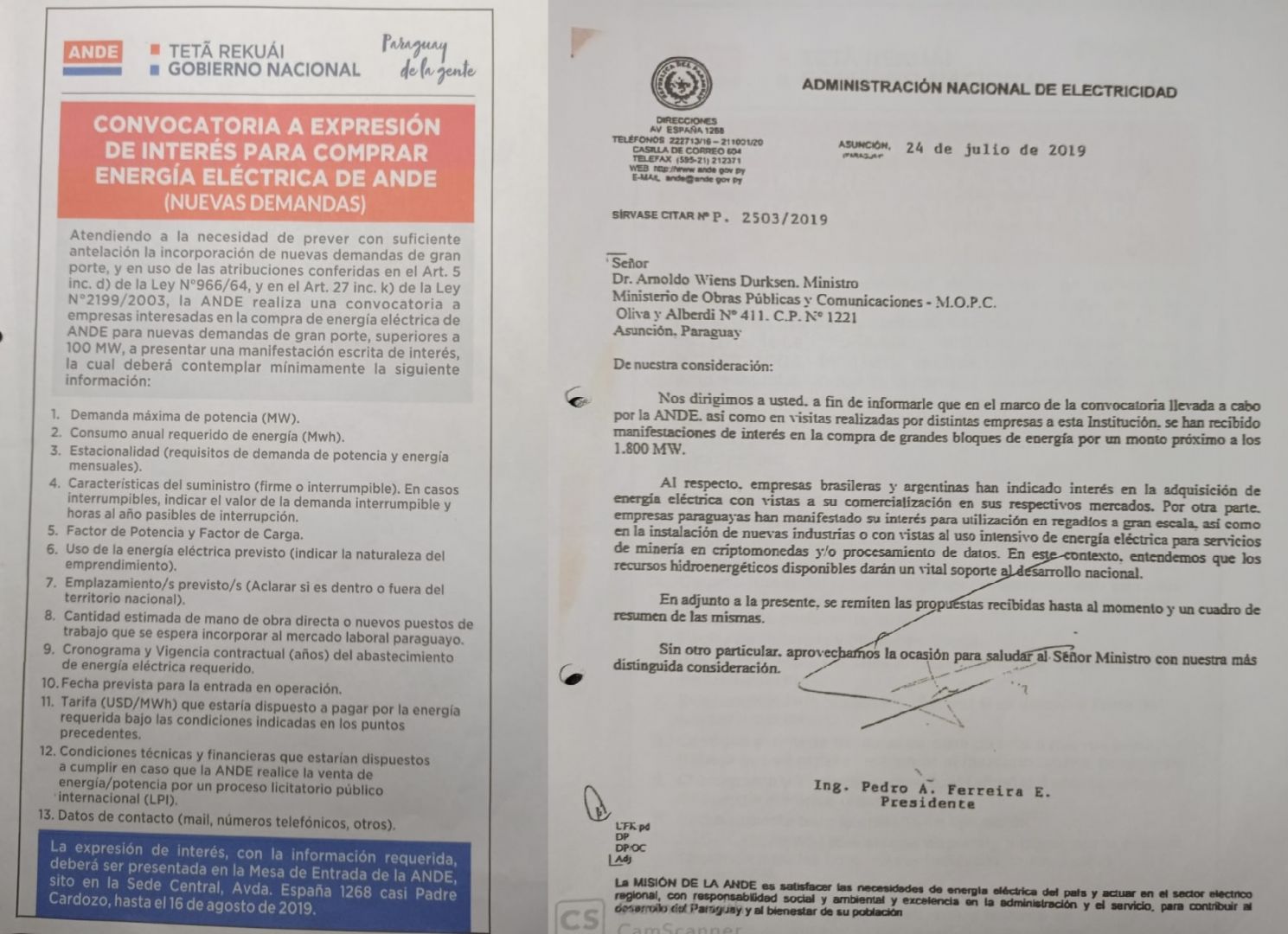 En junio de 2019, la ANDE publicó esta convocatoria a través de varios diarios. Un mes después el ex titular de la ANDE, Pedro Ferreira informa al Ministro Arnoldo Wiens sobre las ofertas recibidas.